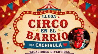 Circo en el Barrio llega a San Cayetano con un show gratuito de Cachirula durante las vacaciones de invierno