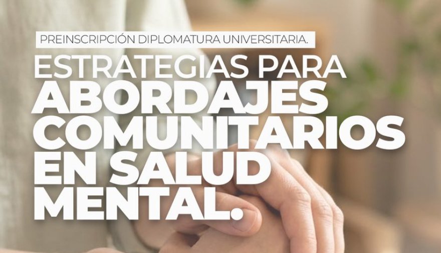 San Cayetano abre la inscripción para una diplomatura universitaria en salud mental comunitaria